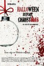 Смотреть «Halloween Before Christmas» онлайн фильм в хорошем качестве