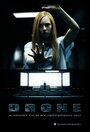 Drone (2011) трейлер фильма в хорошем качестве 1080p Drone (2011) трейлер фильма в хорошем качестве 1080p