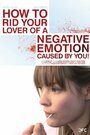 Смотреть «How to Rid Your Lover of a Negative Emotion Caused by You!» онлайн фильм в хорошем качестве