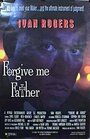 Forgive Me Father (2001) скачать бесплатно в хорошем качестве без регистрации и смс 1080p