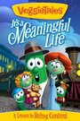 Смотреть «VeggieTales: It's a Meaningful Life» онлайн в хорошем качестве