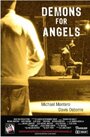 Demons for Angels (2009) трейлер фильма в хорошем качестве 1080p Demons for Angels (2009) трейлер фильма в хорошем качестве 1080p