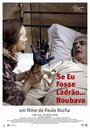 Se Eu Fosse Ladrão, Roubava (2013)