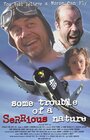 Some Trouble of a SeRRious Nature (2002) кадры фильма смотреть онлайн в хорошем качестве