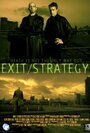 Exit/Strategy (2005) скачать бесплатно в хорошем качестве без регистрации и смс 1080p