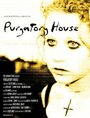 Purgatory House (2004) трейлер фильма в хорошем качестве 1080p