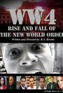 WW4: Rise and Fall of the New World Order (2010) кадры фильма смотреть онлайн в хорошем качестве