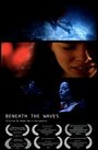 Beneath the Waves (2011) скачать бесплатно в хорошем качестве без регистрации и смс 1080p Beneath the Waves (2011) скачать бесплатно в хорошем качестве без регистрации и смс 1080p
