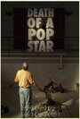 Death of a Pop Star (2011)