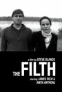 The Filth (2005) кадры фильма смотреть онлайн в хорошем качестве