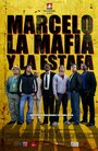 Marcelo, La Mafia y La Estafa (2011) скачать бесплатно в хорошем качестве без регистрации и смс 1080p