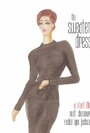 The Sweater Dress (2012) скачать бесплатно в хорошем качестве без регистрации и смс 1080p