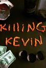 Killing Kevin (2011) скачать бесплатно в хорошем качестве без регистрации и смс 1080p