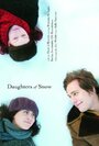 Daughters of Snow (2007) трейлер фильма в хорошем качестве 1080p