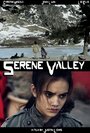 Serene Valley (2011) трейлер фильма в хорошем качестве 1080p