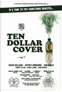 Ten Dollar Cover (2011) трейлер фильма в хорошем качестве 1080p Ten Dollar Cover (2011) трейлер фильма в хорошем качестве 1080p