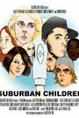 Suburban Children (2010) скачать бесплатно в хорошем качестве без регистрации и смс 1080p