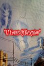 12 Counts of Deception (2011) трейлер фильма в хорошем качестве 1080p