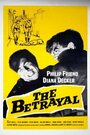 The Betrayal (1957) скачать бесплатно в хорошем качестве без регистрации и смс 1080p