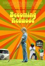 Смотреть «Becoming Redwood» онлайн фильм в хорошем качестве