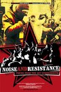 Noise & Resistance (2011) трейлер фильма в хорошем качестве 1080p