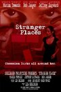 Stranger Places (2011) скачать бесплатно в хорошем качестве без регистрации и смс 1080p