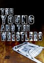 The Young and the Wrestlers (2008) трейлер фильма в хорошем качестве 1080p