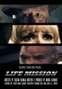 Смотреть «Life Mission» онлайн фильм в хорошем качестве