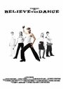 Believe the Dance (2012) кадры фильма смотреть онлайн в хорошем качестве