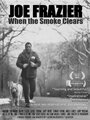 Joe Frazier: When the Smoke Clears (2011) кадры фильма смотреть онлайн в хорошем качестве