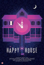 The Happy House (2013) трейлер фильма в хорошем качестве 1080p The Happy House (2013) трейлер фильма в хорошем качестве 1080p