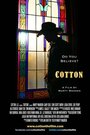 Cotton (2014) скачать бесплатно в хорошем качестве без регистрации и смс 1080p