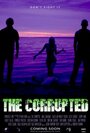 The Corrupted (2010) трейлер фильма в хорошем качестве 1080p