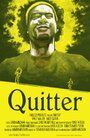 Смотреть «Quitter» онлайн фильм в хорошем качестве