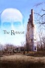 Смотреть «The Retreat» онлайн фильм в хорошем качестве