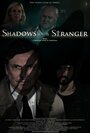 Shadows of a Stranger (2014) кадры фильма смотреть онлайн в хорошем качестве