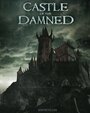 Смотреть «Castle of the Damned» онлайн фильм в хорошем качестве