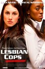 Lesbian Cops (2011) скачать бесплатно в хорошем качестве без регистрации и смс 1080p