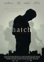 Hatch (2012) скачать бесплатно в хорошем качестве без регистрации и смс 1080p