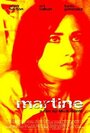 Martine (2003) кадры фильма смотреть онлайн в хорошем качестве