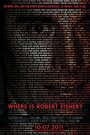 Where Is Robert Fisher? (2011) кадры фильма смотреть онлайн в хорошем качестве