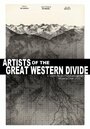 Artists of the Great Western Divide (2010) кадры фильма смотреть онлайн в хорошем качестве