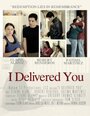 I Delivered You (2011) трейлер фильма в хорошем качестве 1080p