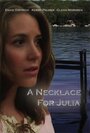 Смотреть «A Necklace for Julia» онлайн фильм в хорошем качестве