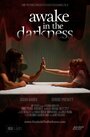Awake in the Darkness (2010) трейлер фильма в хорошем качестве 1080p Awake in the Darkness (2010) трейлер фильма в хорошем качестве 1080p