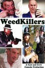 WeedKillers (2011) скачать бесплатно в хорошем качестве без регистрации и смс 1080p