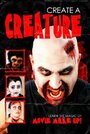 Create a Creature (2011) кадры фильма смотреть онлайн в хорошем качестве