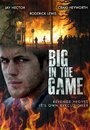 Big in the Game (2011) скачать бесплатно в хорошем качестве без регистрации и смс 1080p Big in the Game (2011) скачать бесплатно в хорошем качестве без регистрации и смс 1080p