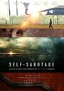 Self-Sabotage (2011) скачать бесплатно в хорошем качестве без регистрации и смс 1080p