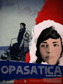 Opasatica (2010) скачать бесплатно в хорошем качестве без регистрации и смс 1080p